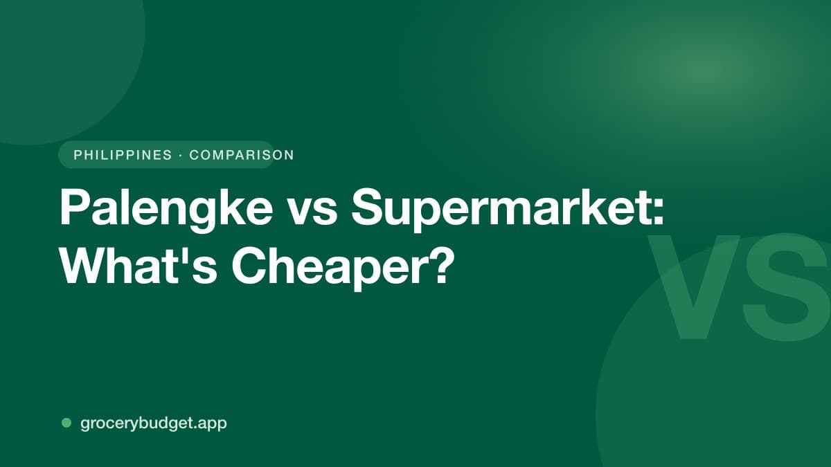 Palengke vs Supermarket: Which Is Actually Cheaper for Filipino Families?